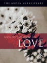 The Arden Shakespeare Book Of Quotations On Love - Jane Armstrong, Katherine Duncan-Jones