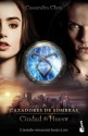 Ciudad de hueso. Cazadores de sombras 1: Cazadores de sombras 1 (Spanish Edition) - Cassandra Clare