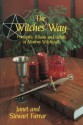 The Witches' Way: Principles, Ritual and Beliefs of Modern Witchcraft - Stewart Farrar, Janet Farrar