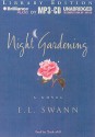 Night Gardening - E.L. Swann, Dick Hill