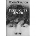 Fortnight's Anger - Roger Scruton