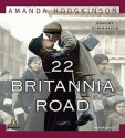 22 Britannia Road (MP3 Book) - Amanda Hodgkinson, Robin Sachs