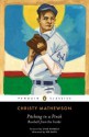 Pitching in a Pinch: Baseball from the Inside - Christy Mathewson, Red Smith, Chad Harbach