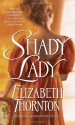 Shady Lady - Elizabeth Thornton