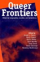 Queer Frontiers: Millennial Geographies, Genders, and Generations - Joseph A. Boone, Joseph A. Boone, Debra Silverman, Cindy Sarver, Karin Quimby, Martin Dupuis, Martin Meeker