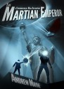 The Chronological Man: The Martian Emperor - Andrew Mayne