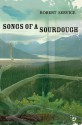 Songs of a Sourdough - Robert W. Service