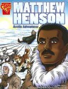 Matthew Henson: Arctic Adventurer - Blake Hoena