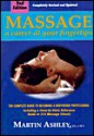 Massage: A Career at Your Fingertips: The Complete Guide to Becoming a Bodywork Professional - Martin Ashley