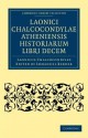 Laonici Chalcocondylae Atheniensis Historiarum Libri Decem - Laonicus Chalcocondyles, Immanuel Bekker