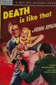 Death Is Like That - Cleve F. Adams, John Spain, Rudolph Belarski