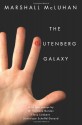 The Gutenberg Galaxy - Marshall McLuhan