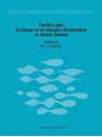 Toolik Lake: Ecology of an Aquatic Ecosystem in Arctic Alaska (Developments in Hydrobiology) - James J. O'Brien