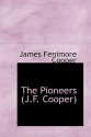 The Pioneers - James Fenimore Cooper