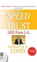 The Speed of Trust: Live from L.A. - Stephen M.R. Covey