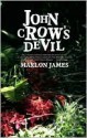 John Crow's Devil - Marlon James