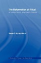 The Reformation of Ritual - Susan C. Karant-Nunn