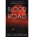 Blood Road - Edo Van Belkom