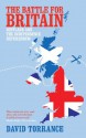 The Battle for Britain: Scotland and the Independence Referendum - David Torrance