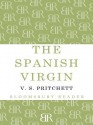 The Spanish Virgin - V.S. Pritchett