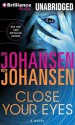 Close Your Eyes - Iris Johansen, Roy Johansen, Elisabeth Rodgers