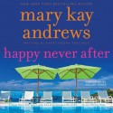 Happy Never After (Audio) - Mary Kay Andrews