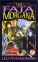 Fata Morgana (School & Library Binding) - Leo A. Frankowski