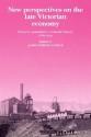 New Perspectives on the Late Victorian Economy: Essays in Quantitative Economic History, 1860 1914 - James Foreman-Peck