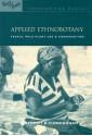 Applied Ethnobotany: People, Wild Plant Use and Conservation: Volume 6 (People and Plants International Conservation) - Anthony Cunningham