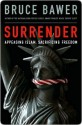 Surrender: Appeasing Islam, Sacrificing Freedom - Bruce Bawer