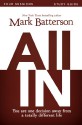 All in Study Guide: You Are One Decision Away from a Totally Different Life - Mark Batterson, Kevin & Sherry Harney