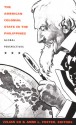 The American Colonial State in the Philippines: Global Perspectives - Julian Go, Anne L. Foster