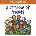 A Rainbow of Friends - P.K. Hallinan