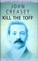 Kill the Toff - John Creasey