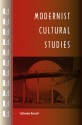 Modernist Cultural Studies - Catherine Driscoll