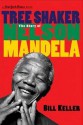 Tree Shaker: The Story of Nelson Mandela - Bill Keller