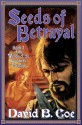 Seeds of Betrayal - David B. Coe