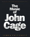 The Music of John Cage - James Pritchett, Arnold Whittall