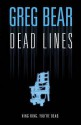 Dead Lines - Greg Bear