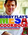 Bobby Flay's Mesa Grill Cookbook: Explosive Flavors from the Southwestern Kitchen - Bobby Flay