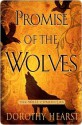 Promise of the Wolves - Dorothy Hearst