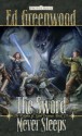 The Sword Never Sleeps (Forgotten Realms: Knights of Myth Drannor, #3) - Ed Greenwood