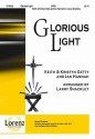 Glorious Light - Larry Shackley, Keith Getty, Kristyn Getty