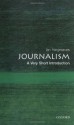 Journalism: A Very Short Introduction - Ian Hargreaves