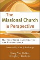 Missional Church in Perspective, The: Mapping Trends and Shaping the Conversation (The Missional Network) - Craig Van Gelder, Dwight J Zscheile