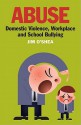 Abuse: Domestic Violence, Workplace and School Bullying - Jim O'Shea