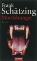 Mordshunger - Frank Schätzing