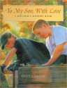 To My Son, With Love: A Mother's Memory Book - Donna Green