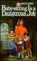 Baby-Sitting is a Dangerous Job - Willo Davis Roberts