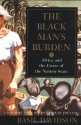 The Black Man's Burden: Africa and the Curse of the Nation-State - Basil Davidson